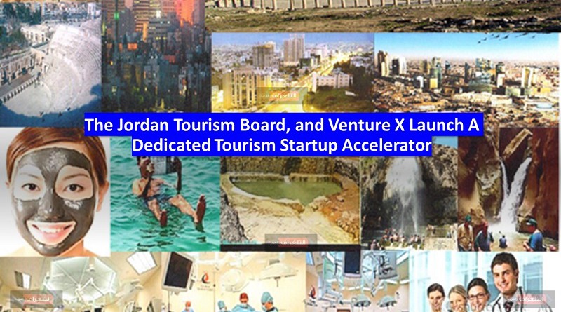 The Jordan Tourism Board, and Venture X Launch A Dedicated Tourism Startup Accelerator