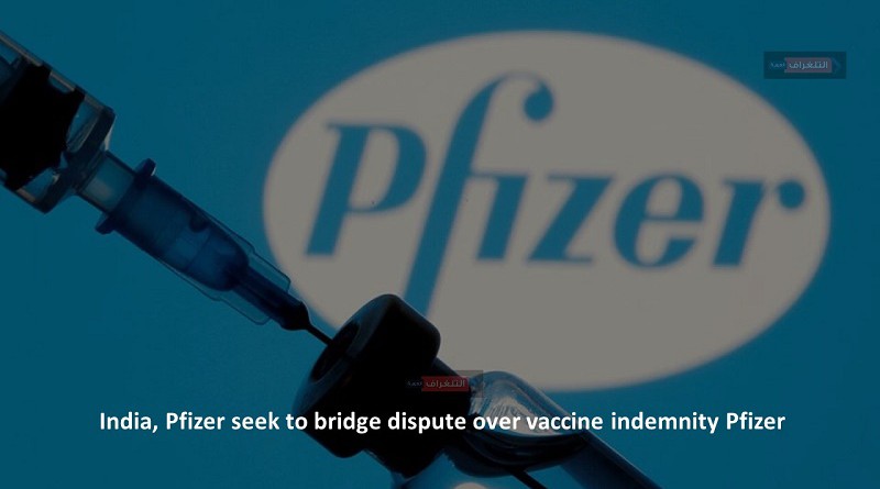 India, Pfizer seek to bridge dispute over vaccine indemnity Pfizer