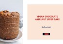 VEGAN CHOCOLATE HAZELNUT LAYER CAKE