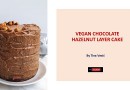 VEGAN CHOCOLATE HAZELNUT LAYER CAKE VEGAN CHOCOLATE HAZELNUT LAYER CAKE